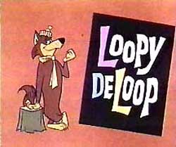 LOOPY DE LOOP LOOPY DE LOOP