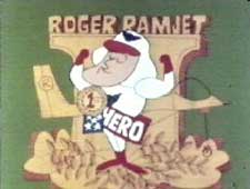 ROGER RAMJET ROGER RAMJET